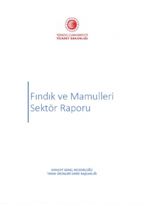 Fındık ve Mamulleri Sektör Raporu